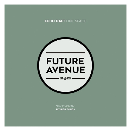 Echo Daft - Fine Space [FA056]